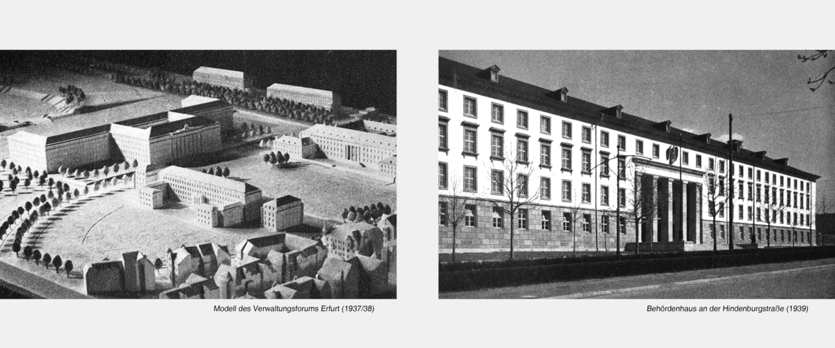 Collage von einem Modell des Verwaltungsforums Erfurt im Jahr 1937/38 und das Behördenhaus an der Hindenburgstraße im Jahre 1939